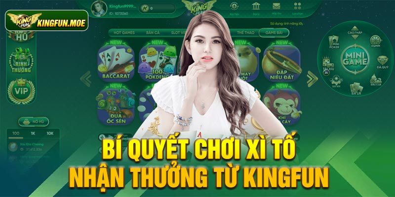 Bí quyết chơi Xì tố nhận thưởng từ Kingfun 