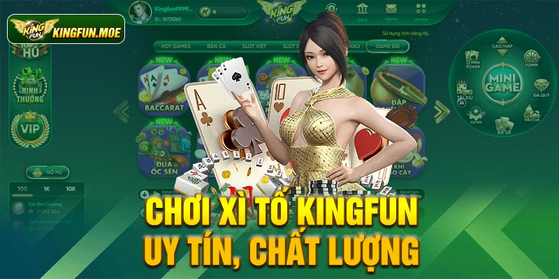 Chơi xì tố Kingfun uy tín, chất lượng