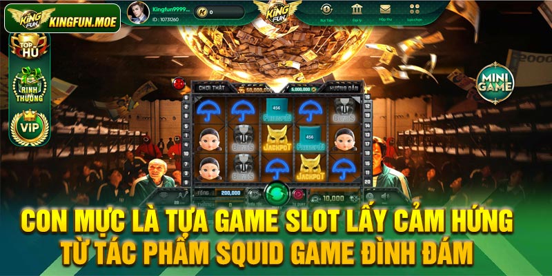 Con Mực là tựa game slot lấy cảm hứng từ tác phẩm Squid Game đình đám