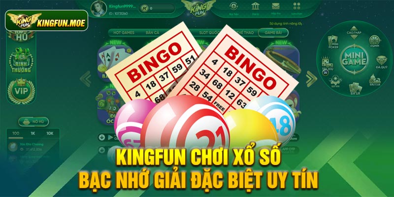 Kingfun chơi xổ số bạc nhớ giải đặc biệt uy tín 